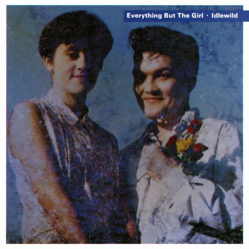 Everything But The Girl - Idlewild (Deluxe Edition) (2012) [2CD Remastered]