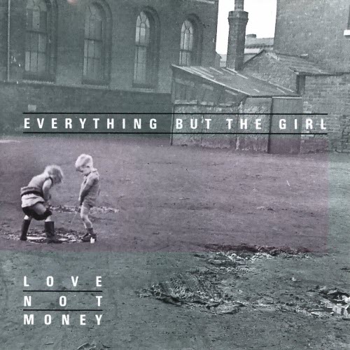 Everything But The Girl - Love Not Money (Deluxe Edition) (2012) [2CD Remastered]