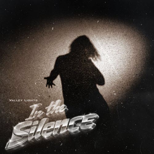 Valley Lights - In The Silence (2026) [Single]