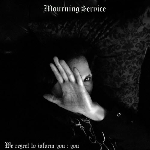 Mourning Service - We Regret To Inform You : You (2025) [EP]