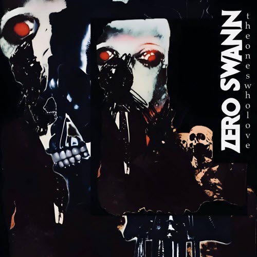 Zero Swann - The Ones Who Love (2026)