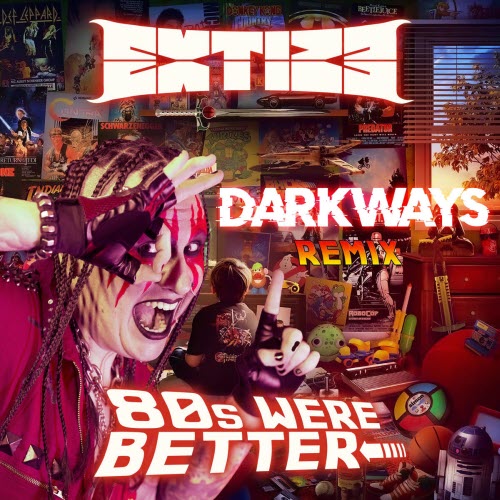 Extize - 80s Were Better (Darkways Remix) (2026) [Single]