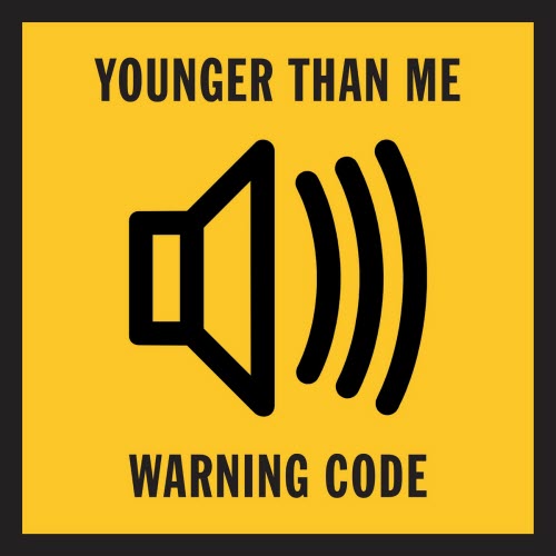 Younger Than Me - Warning Code (2017) [Single]
