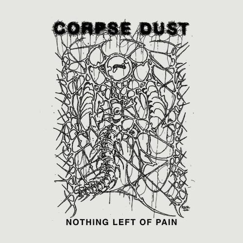 Corpse Dust - Nothing Left Of Pain (2023) [EP]