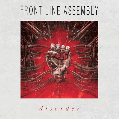 Front Line Assembly - Disorder (2022) [Reissue]