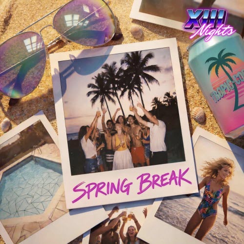 XIII Nights - Spring Break (2026) [Single]