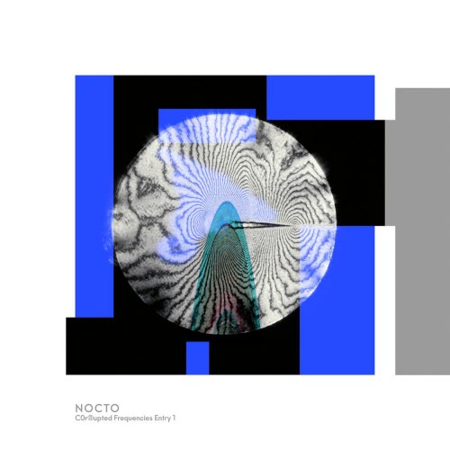 Nocto - C0r®upted Frequencies Entry 1 (2026) [EP]