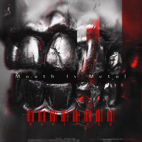 Barcoder - Mouth Is Metal (2026) [Single]