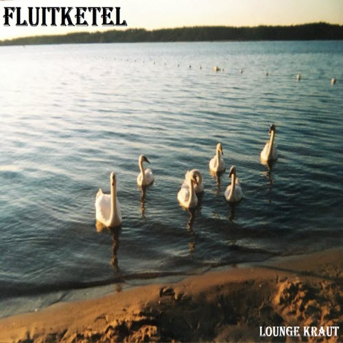 Fluitketel - Lounge Kraut (2021)