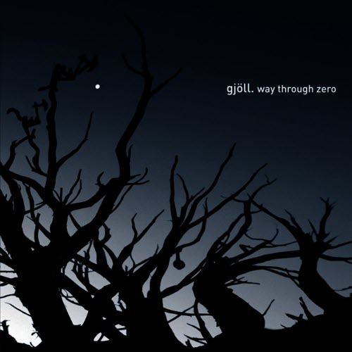 Gjöll - Way Through Zero (2006)