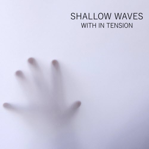 Shallow Waves - With In Tension (2025) [Single]