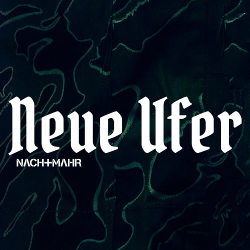 Nachtmahr - Neue Ufer (2026) [Single]