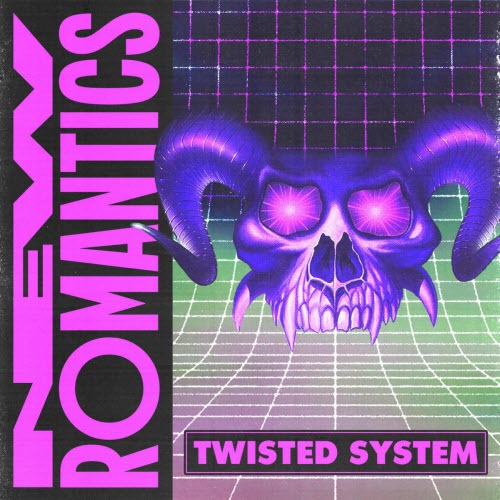 The New Romantics - Twisted System (2026) [Single]