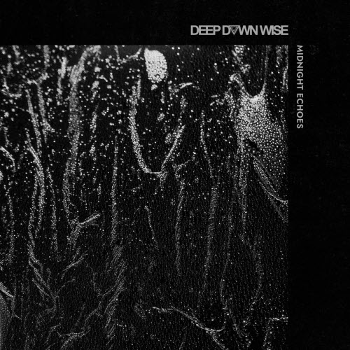 Deep Down Wise - Midnight Echoes (2026) [Single]