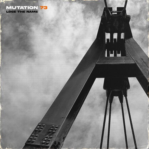 Mutation 73 - Lose The Name (2026) [EP]