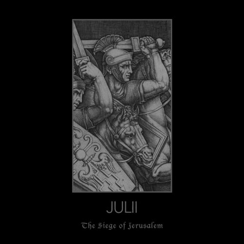 Julii - The Siege Of Jerusalem (2026) [Reissue]