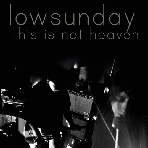 Lowsunday - This Is Not Heaven (2026) [Single]