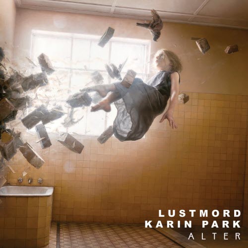 Lustmord & Karin Park - Alter (2021)
