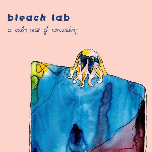 Bleach Lab - A Calm Sense Of Surrounding (2021) [EP]