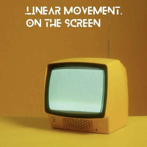 Linear Movement - On The Screen (2026) [Single Remastered]