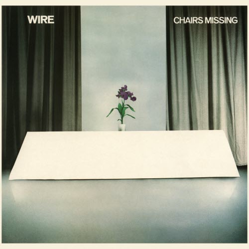 Wire - Chairs Missing (2006) [Remastered]