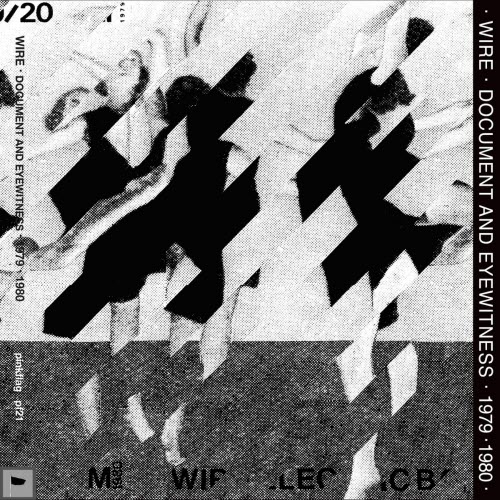 Wire - Document & Eyewitness 1979-1980 (2014) [2CD Remastered]
