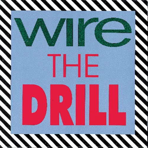 Wire - The Drill (1991)