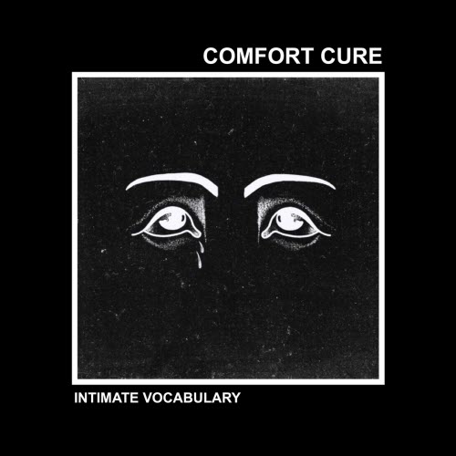 Comfort Cure - Intimate Vocabulary (2019) [EP]