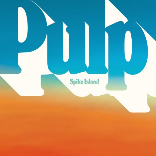 Pulp - Spike Island / Open Strings (2026) [Single]