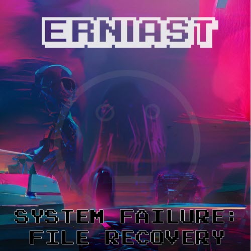 Erniast - System Failure: File Recovery (2025) [EP]