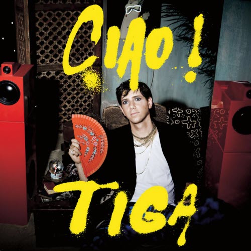 Tiga - Ciao! + Bonus Remixes (2010)