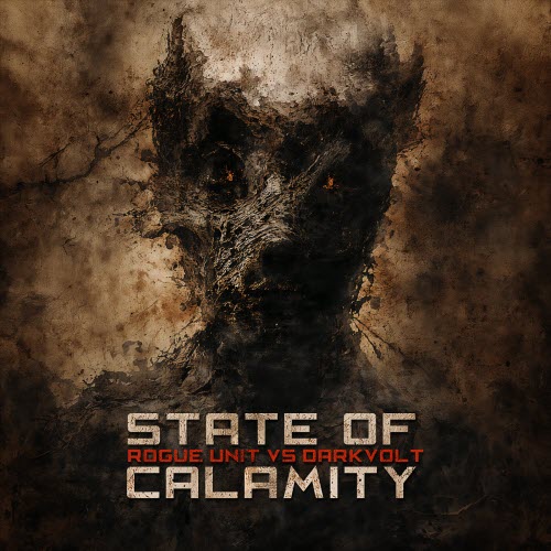Rogue Unit & Darkvolt - State Of Calamity (2026) [EP]