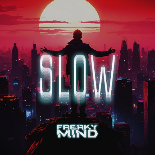 Freaky Mind - Slow (2026) [EP]