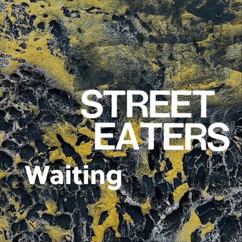 Street Eaters - Waiting (2026) [Single]