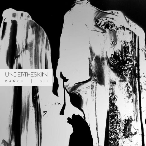 Undertheskin - Dance | Die (Alt Version) (2026) [Single]