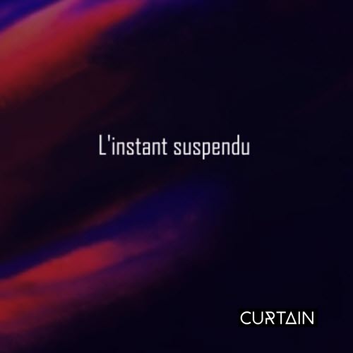 Curtain - L'instant Suspendu (2026) [Single]