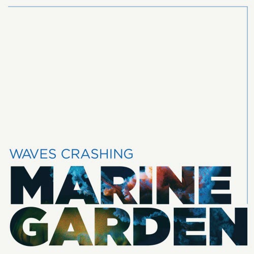 Waves Crashing - Marine Garden (2026) [Single]