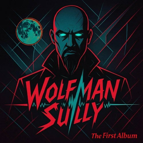 WolfMan Sully - The First Album (2026)