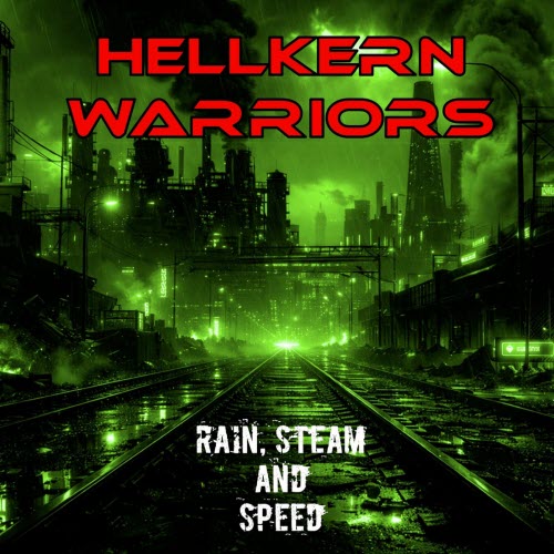 Hellkern Warriors - Rain, Steam And Speed (2026) [Single]