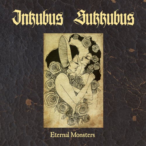 Inkubus Sukkubus - Eternal Monsters (Bandcamp Edition) (2026)