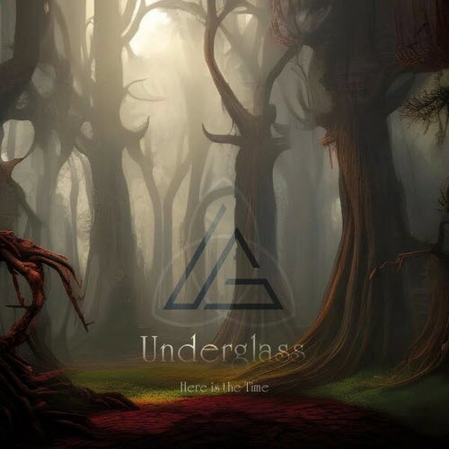 Underglass - Here Is The Time (2023)