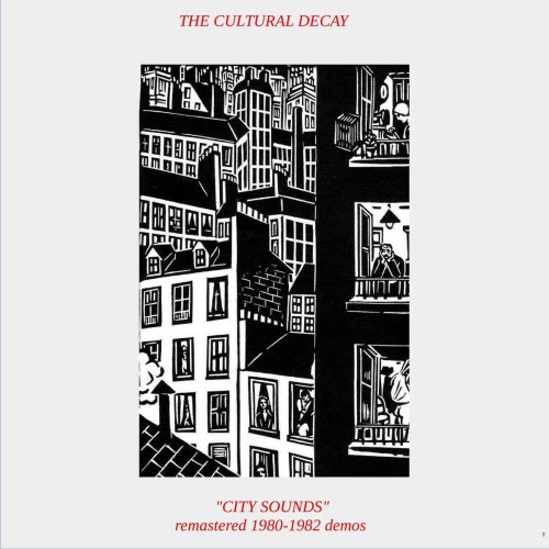 The Cultural Decay - City Sounds (Remastered 1980-1982 Demos) (2021)