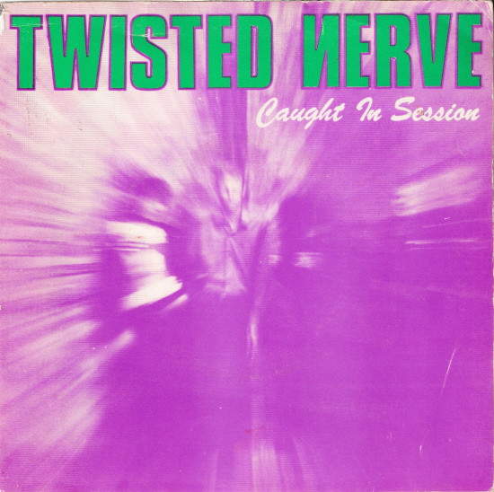 Twisted Nerve - Caught In Session (1982) [EP]