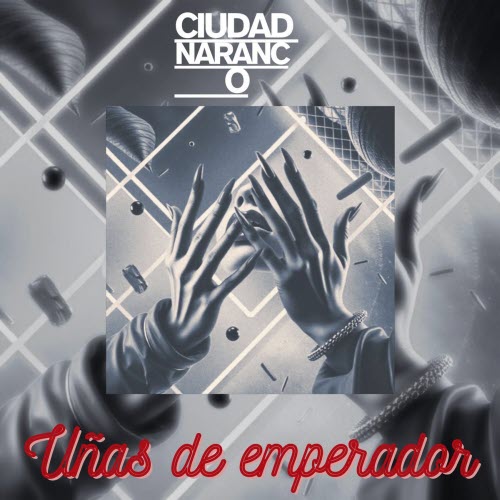 Ciudad Naranco - Uñas De Emperador (2026) [Single]