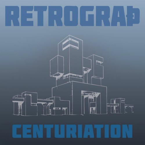 Retrograth - Centuriation (2026) [EP]