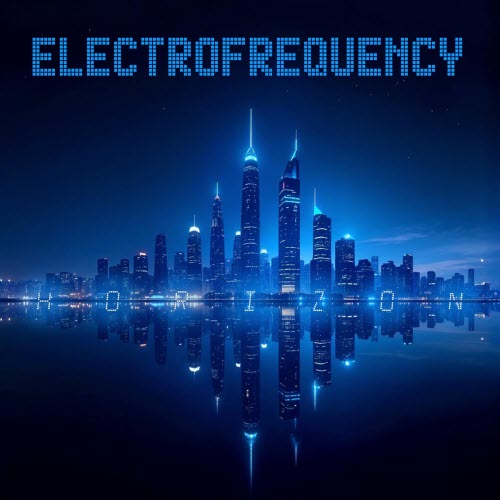 Electrofrequency - Horizon (2025) [Single]