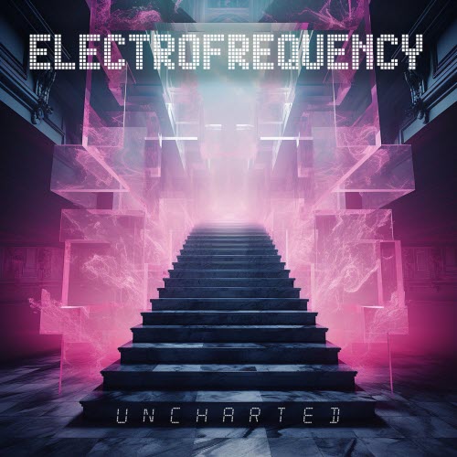 Electrofrequency - Uncharted (2026) [Single]