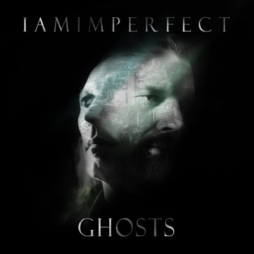 IAMImperfect - Ghosts (2026) [EP]