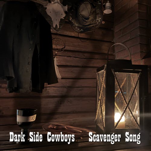 Dark Side Cowboys - Scavenger Song (2026) [Single]