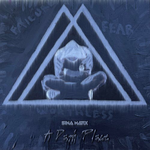 Sina Matix - A Dark Place (2026) [EP]